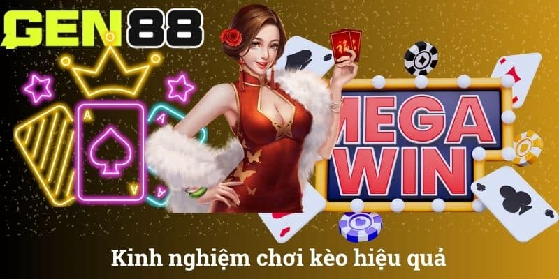 Kinh nghiệm chơi kèo hiệu quả