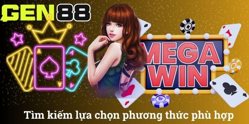 Tìm kiếm lựa chọn phương thức phù hợp